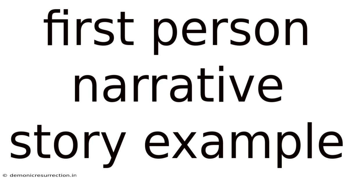 First Person Narrative Story Example