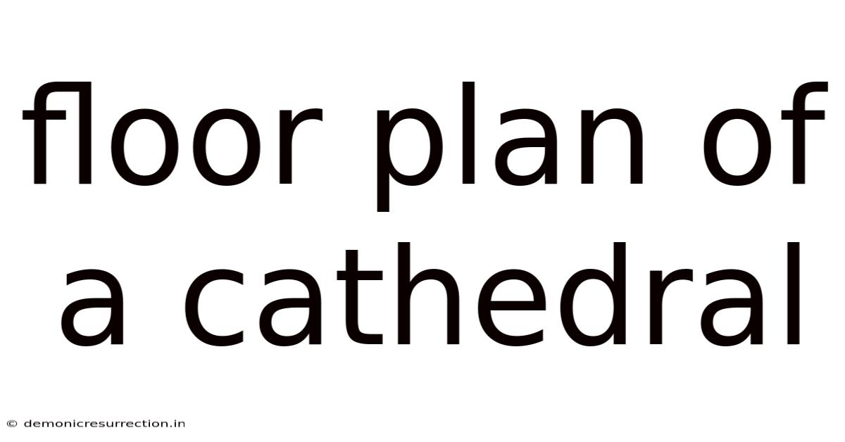 Floor Plan Of A Cathedral