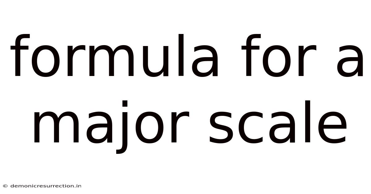 Formula For A Major Scale
