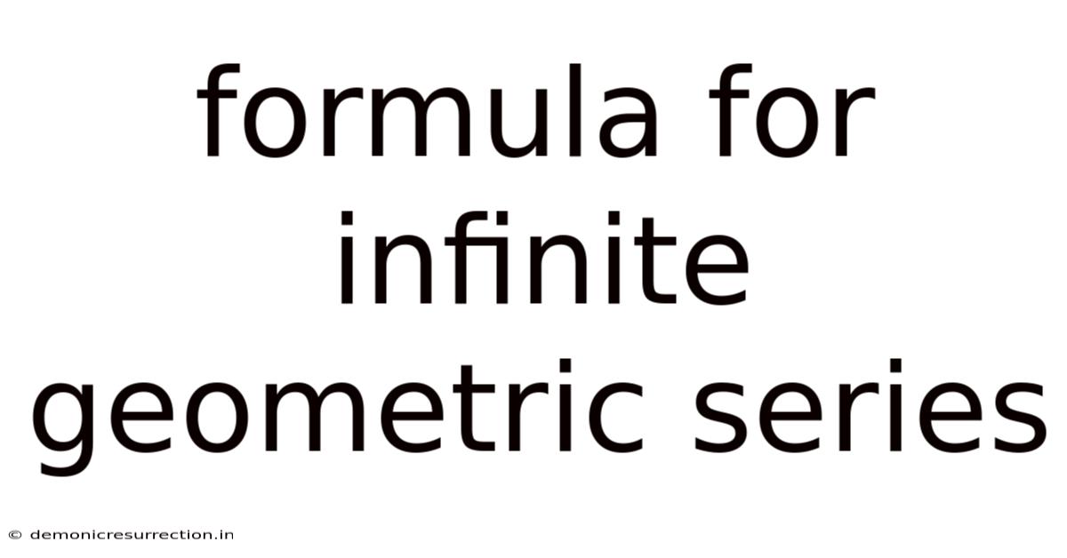 Formula For Infinite Geometric Series