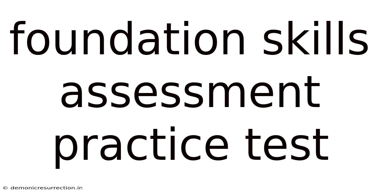 Foundation Skills Assessment Practice Test
