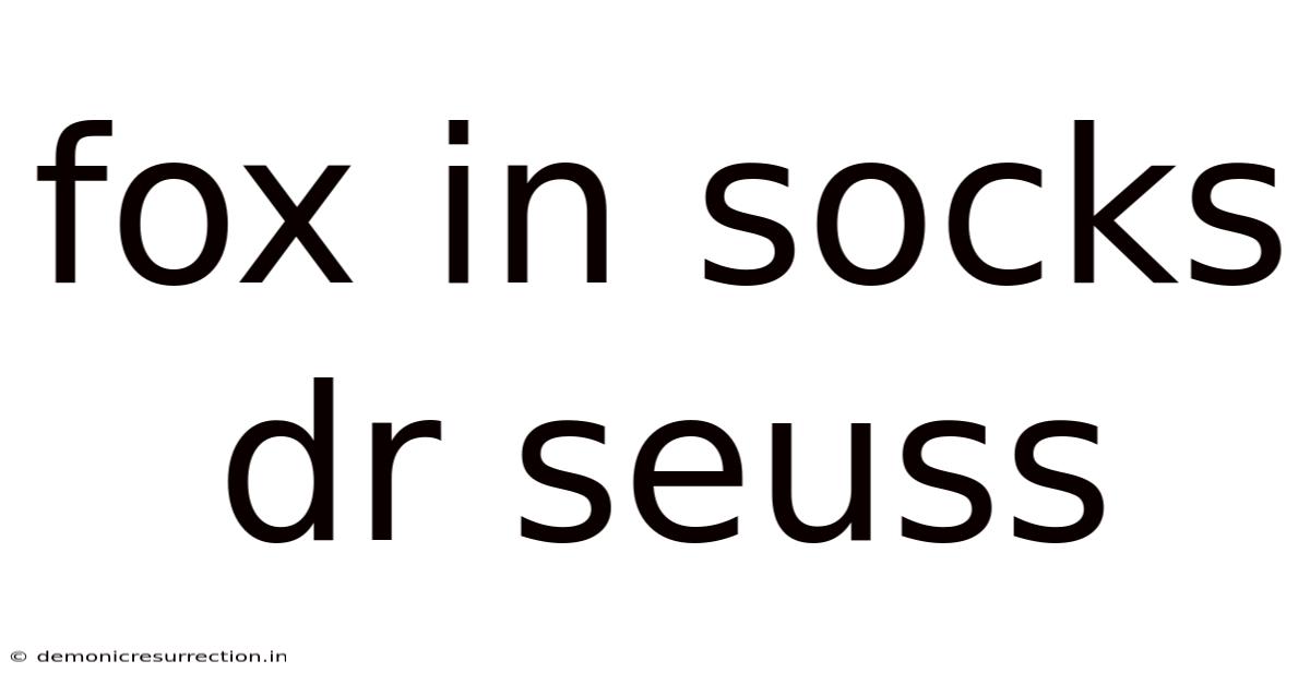 Fox In Socks Dr Seuss