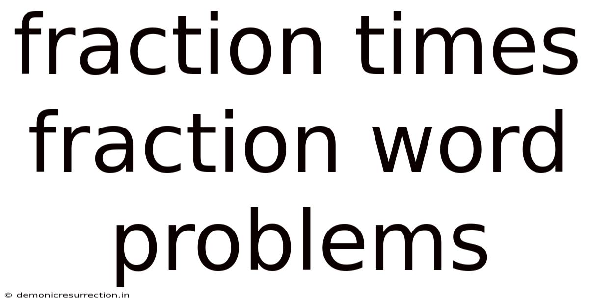 Fraction Times Fraction Word Problems
