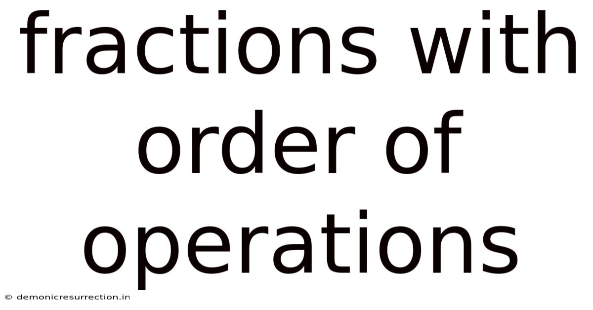 Fractions With Order Of Operations