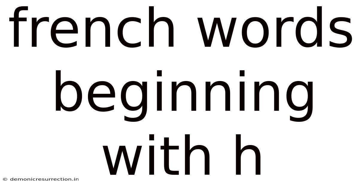French Words Beginning With H