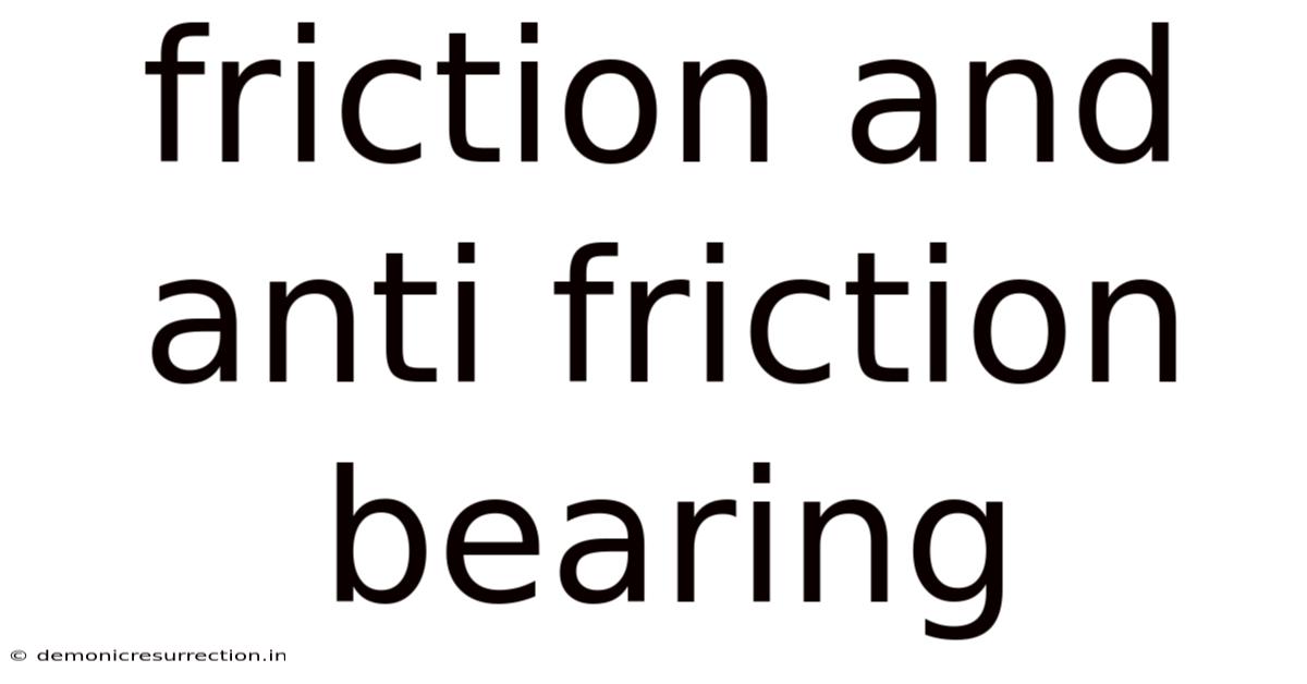 Friction And Anti Friction Bearing