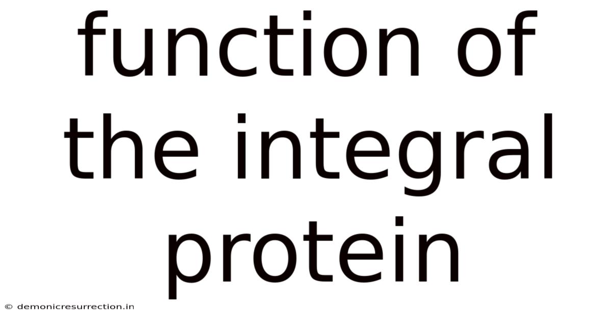 Function Of The Integral Protein