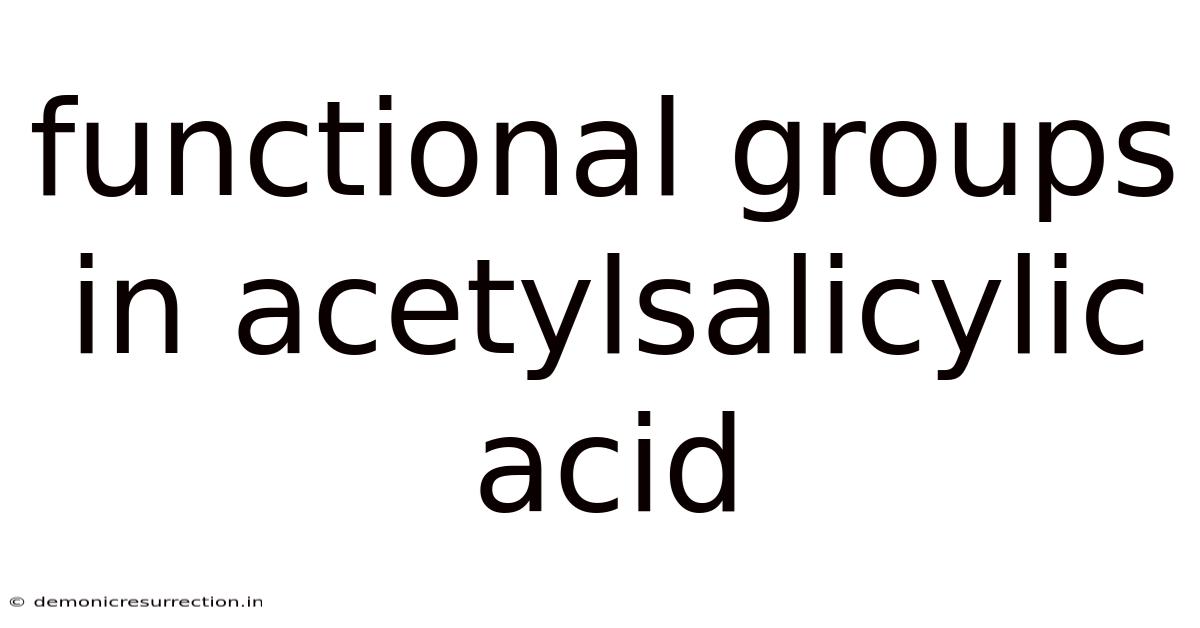 Functional Groups In Acetylsalicylic Acid