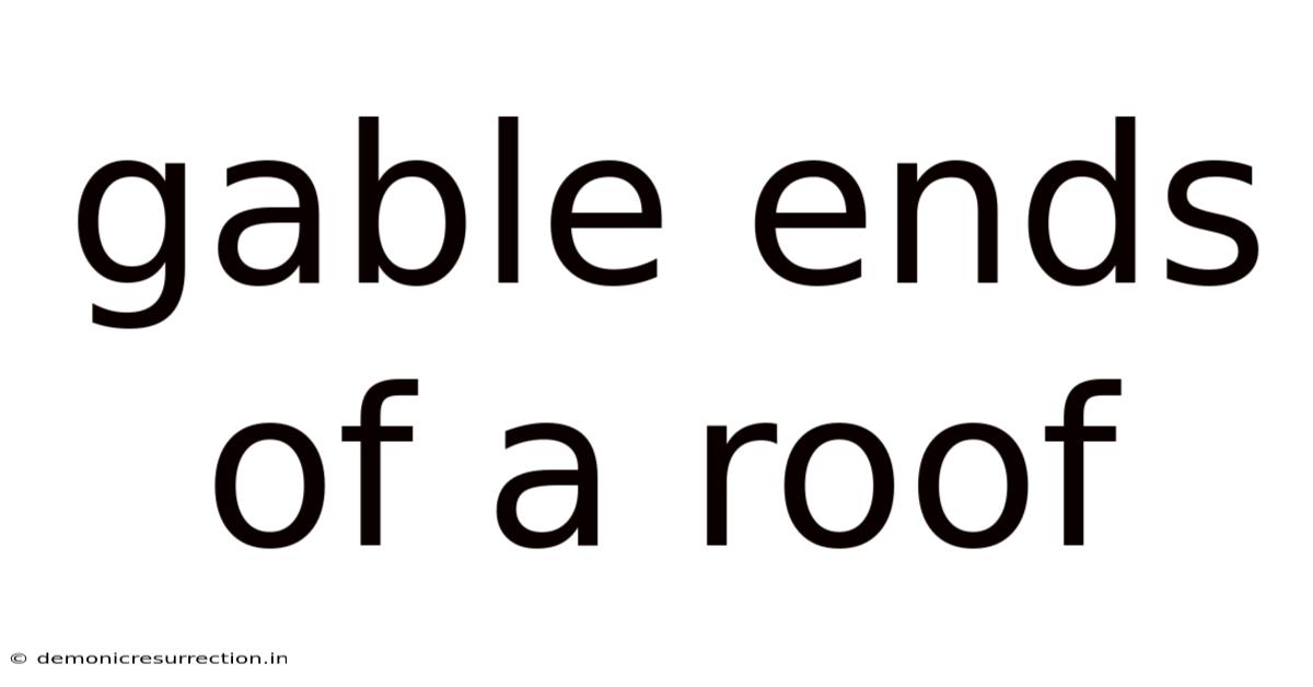 Gable Ends Of A Roof
