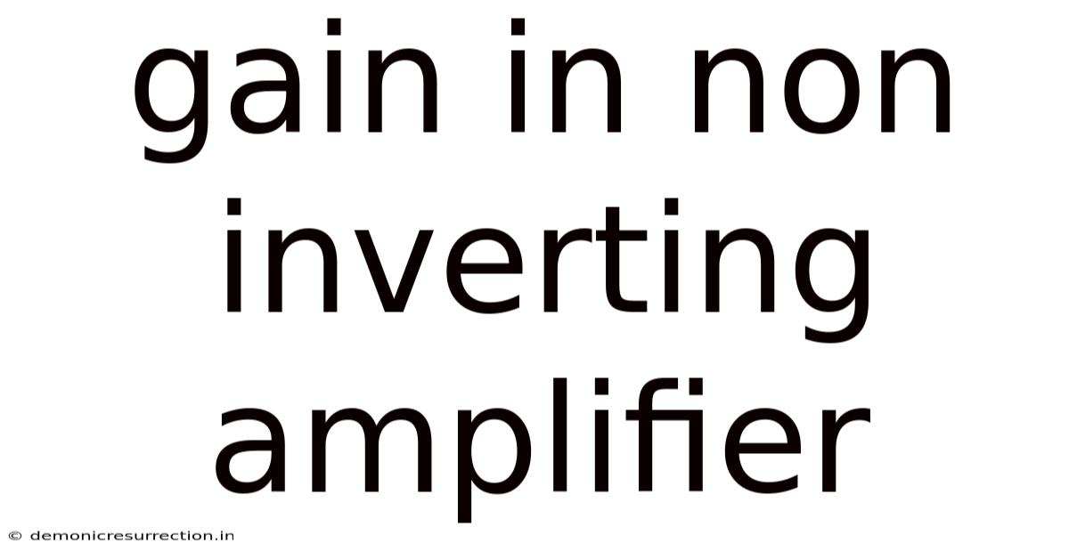Gain In Non Inverting Amplifier