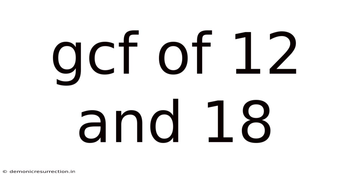 Gcf Of 12 And 18
