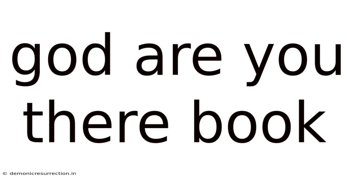 God Are You There Book