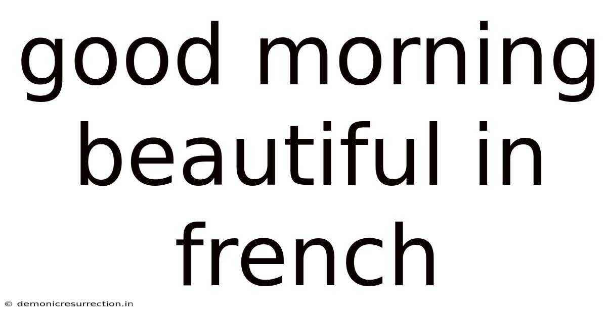 Good Morning Beautiful In French