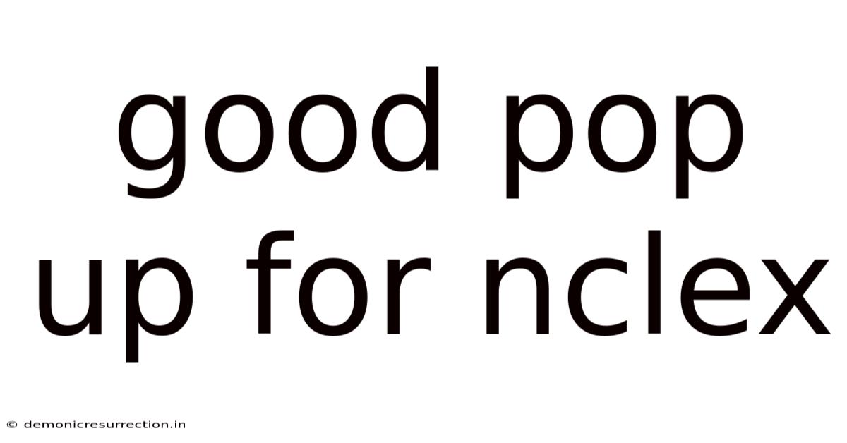 Good Pop Up For Nclex