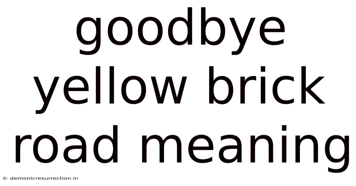 Goodbye Yellow Brick Road Meaning