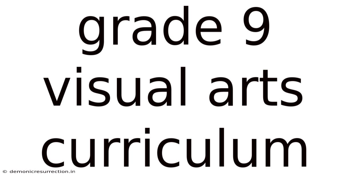 Grade 9 Visual Arts Curriculum