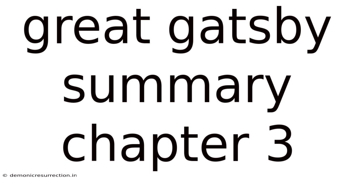 Great Gatsby Summary Chapter 3