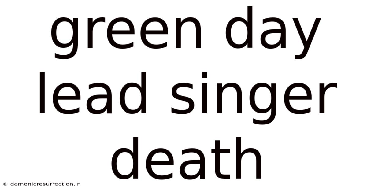 Green Day Lead Singer Death