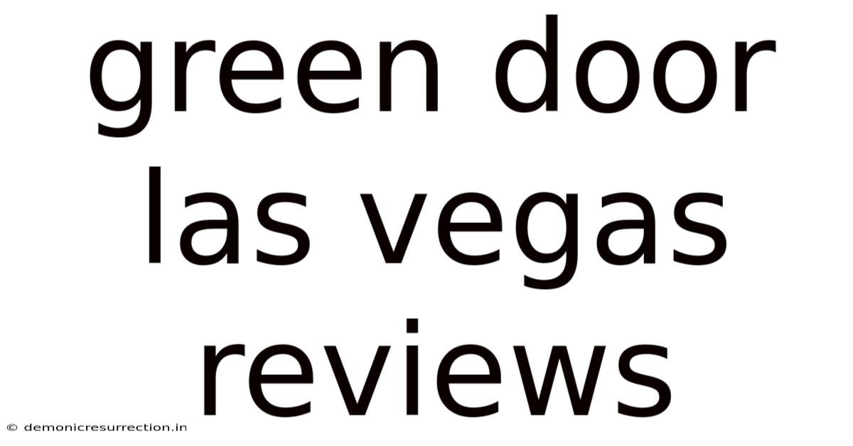 Green Door Las Vegas Reviews