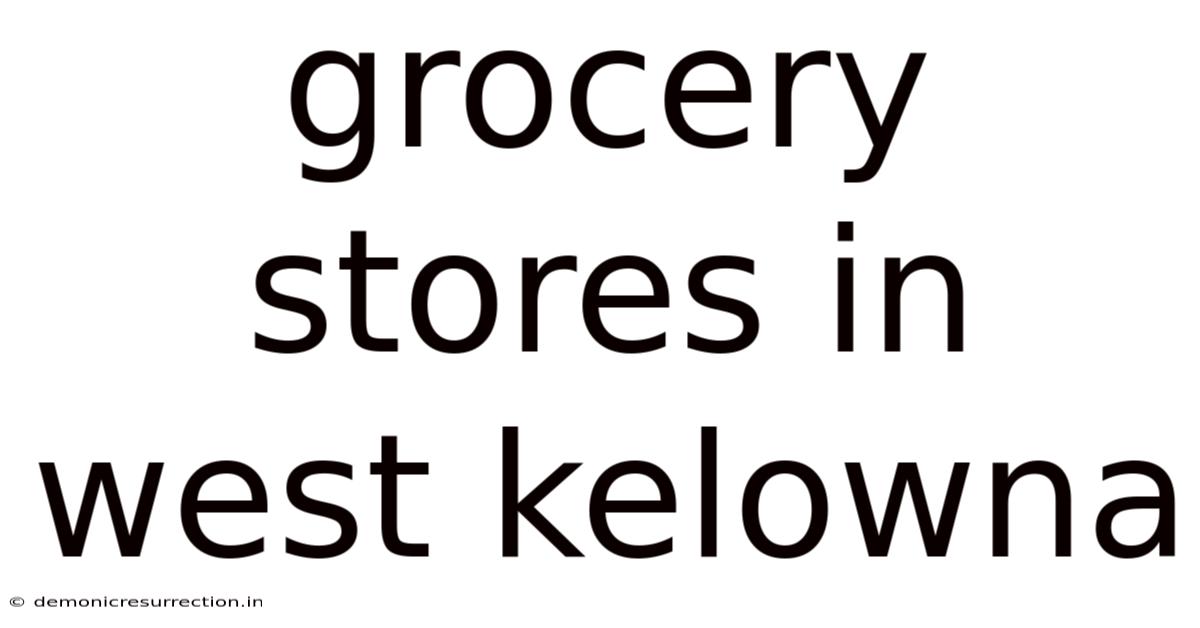 Grocery Stores In West Kelowna
