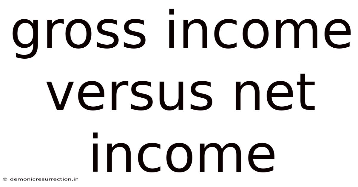 Gross Income Versus Net Income