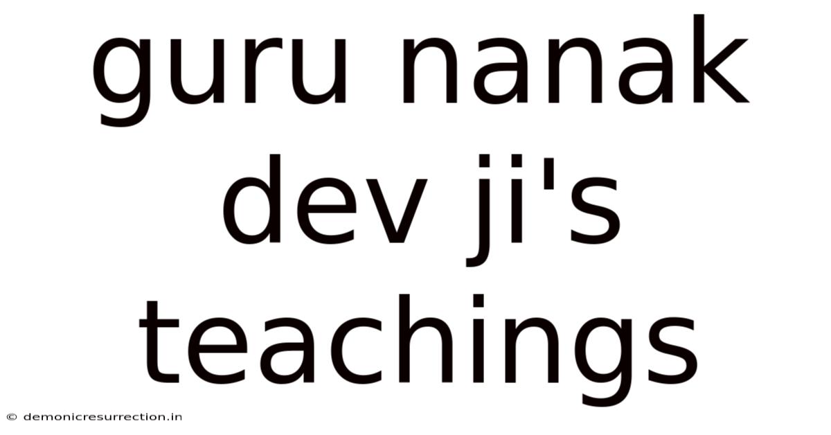 Guru Nanak Dev Ji's Teachings