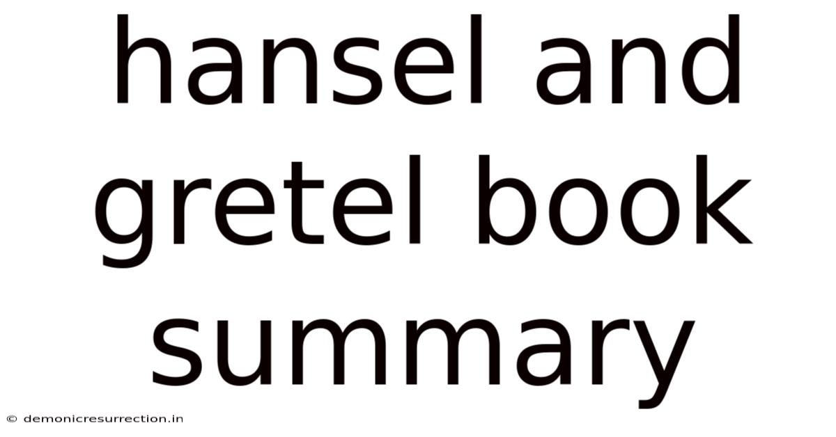 Hansel And Gretel Book Summary