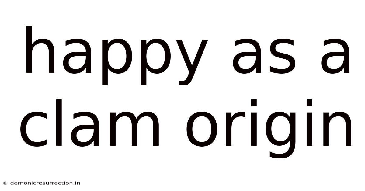 Happy As A Clam Origin