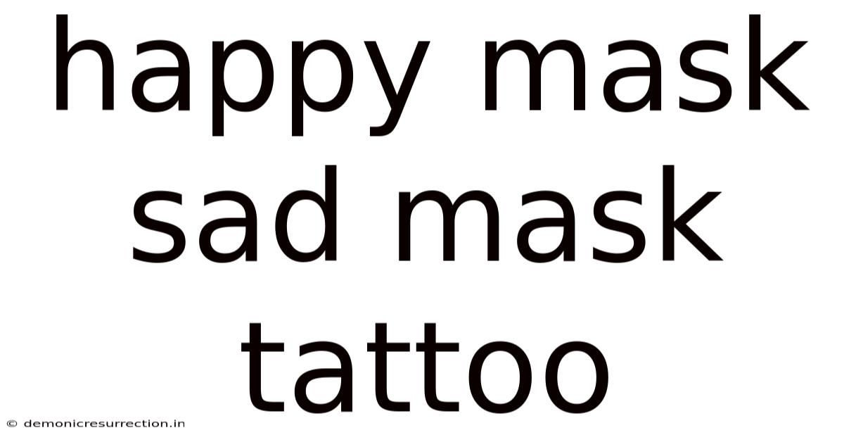 Happy Mask Sad Mask Tattoo