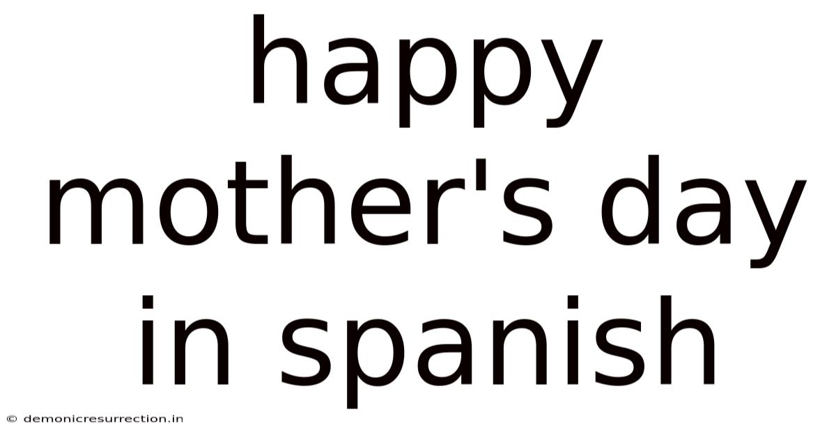 Happy Mother's Day In Spanish