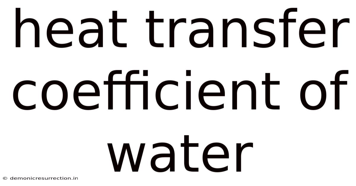 Heat Transfer Coefficient Of Water