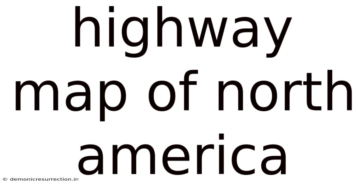 Highway Map Of North America