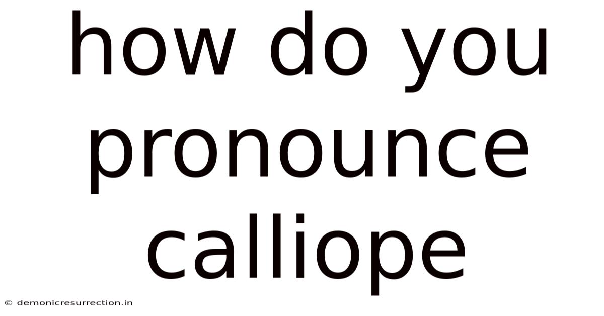 How Do You Pronounce Calliope