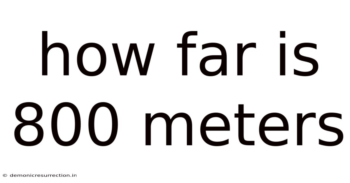 How Far Is 800 Meters
