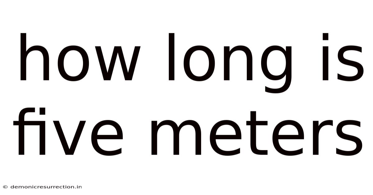 How Long Is Five Meters