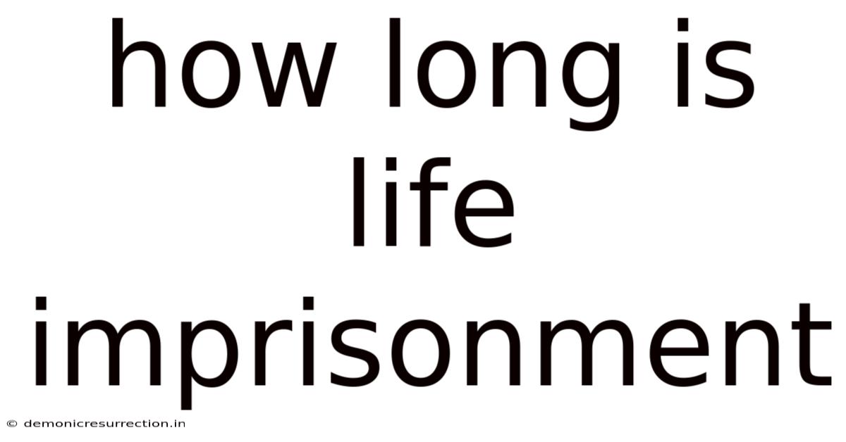 How Long Is Life Imprisonment