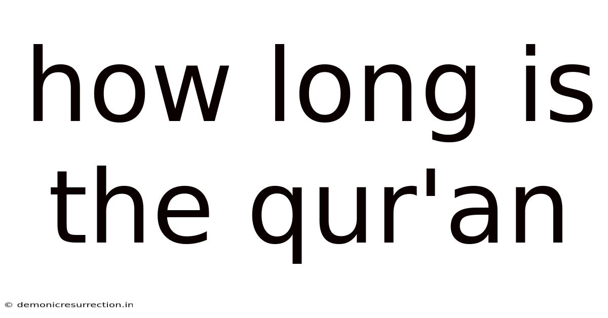 How Long Is The Qur'an