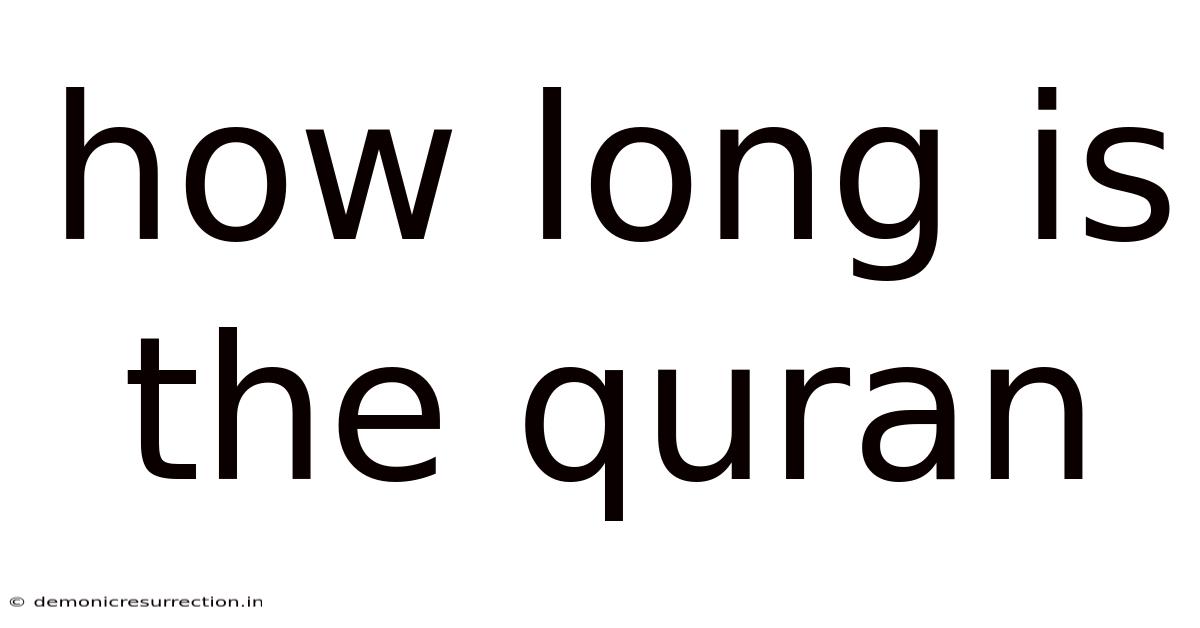How Long Is The Quran