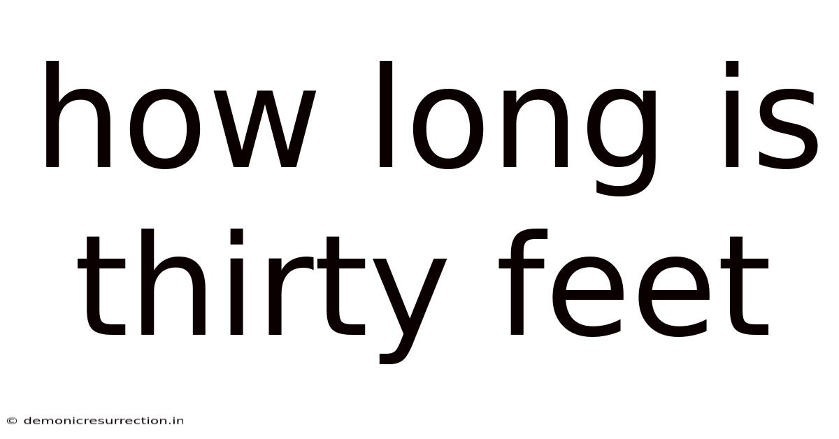 How Long Is Thirty Feet