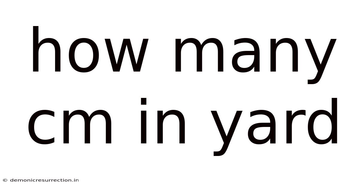 How Many Cm In Yard