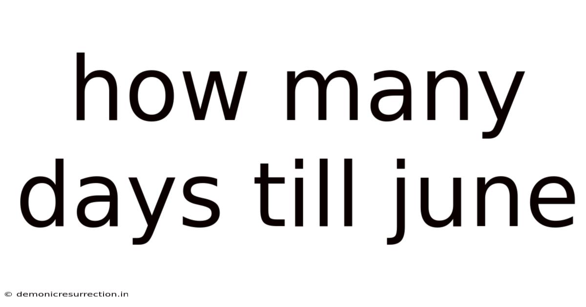 How Many Days Till June