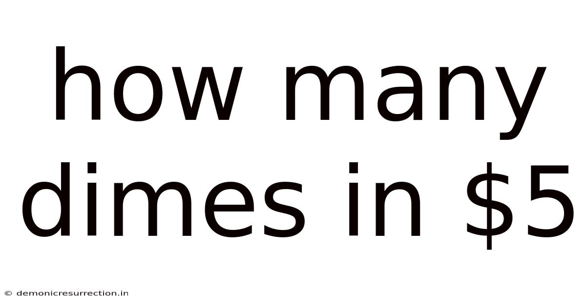 How Many Dimes In $5