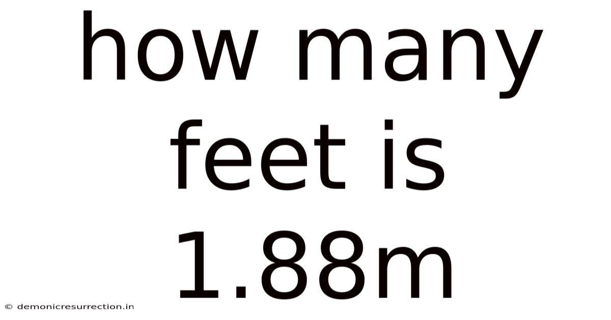 How Many Feet Is 1.88m