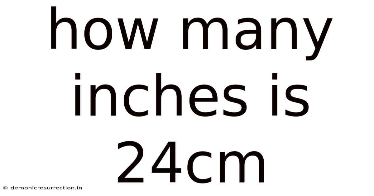 How Many Inches Is 24cm