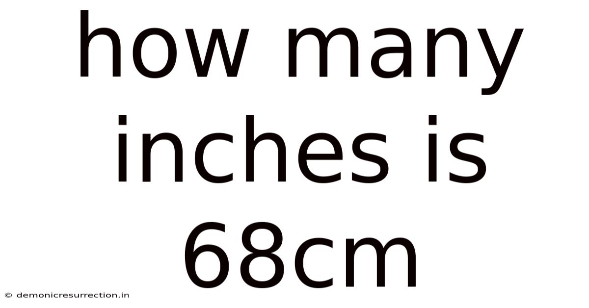 How Many Inches Is 68cm