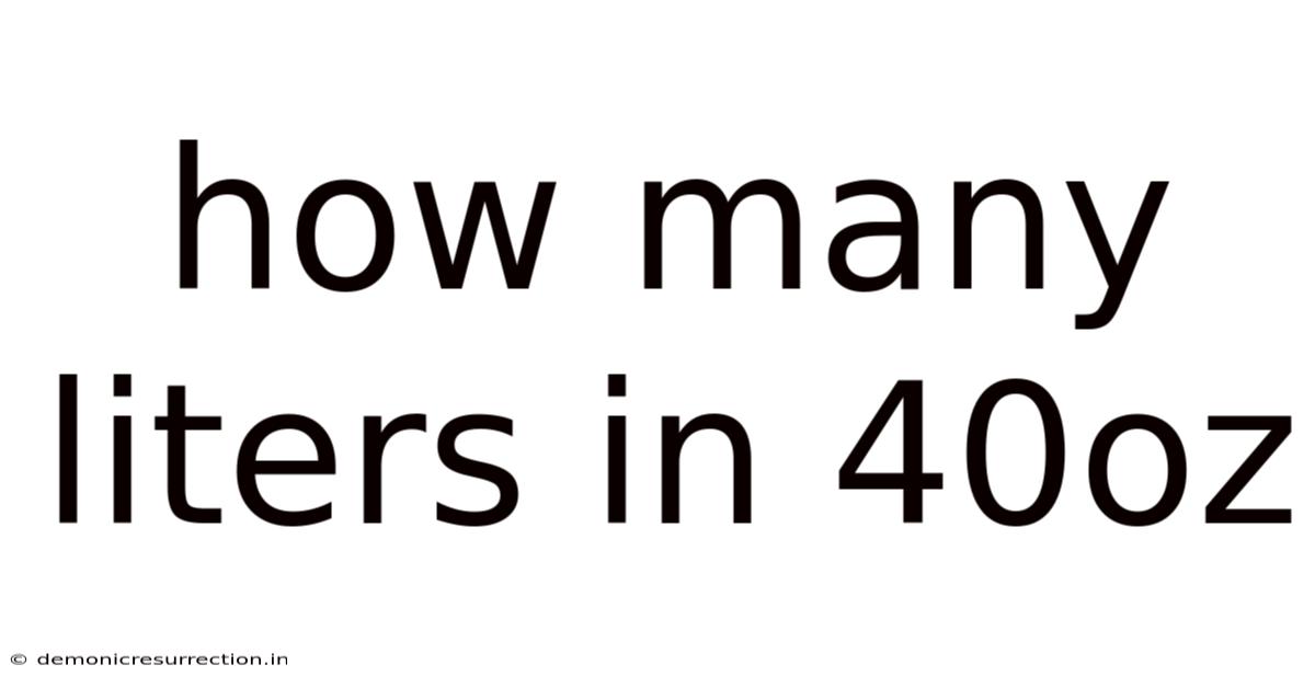 How Many Liters In 40oz