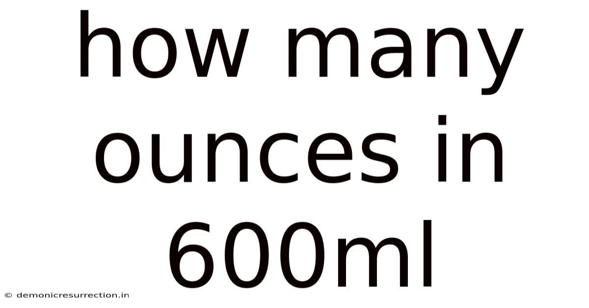 How Many Ounces In 600ml