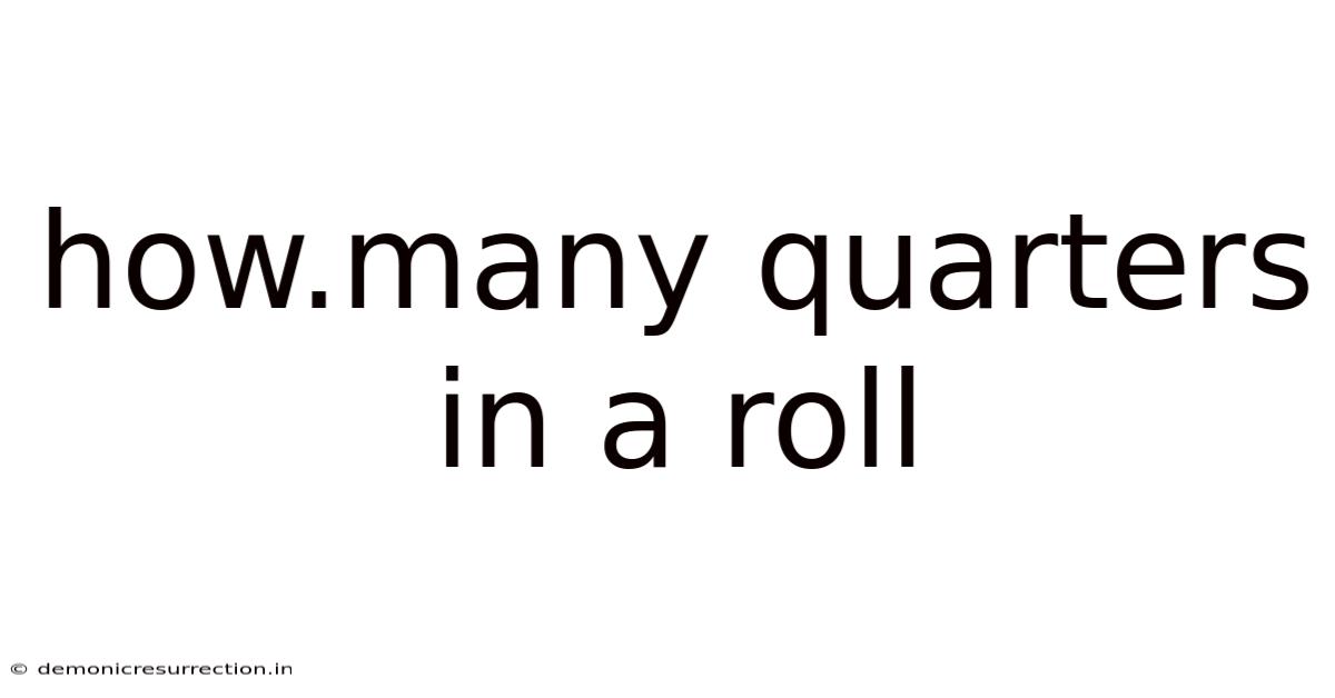 How.many Quarters In A Roll