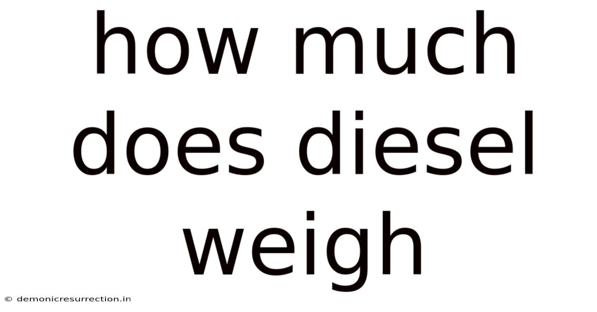 How Much Does Diesel Weigh