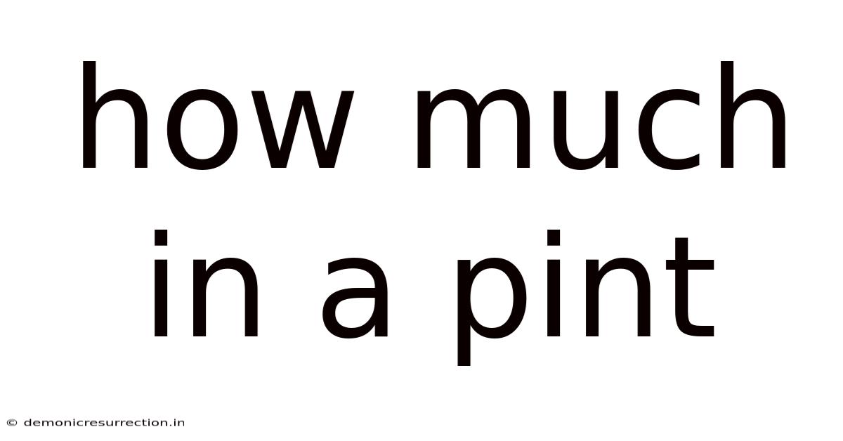 How Much In A Pint